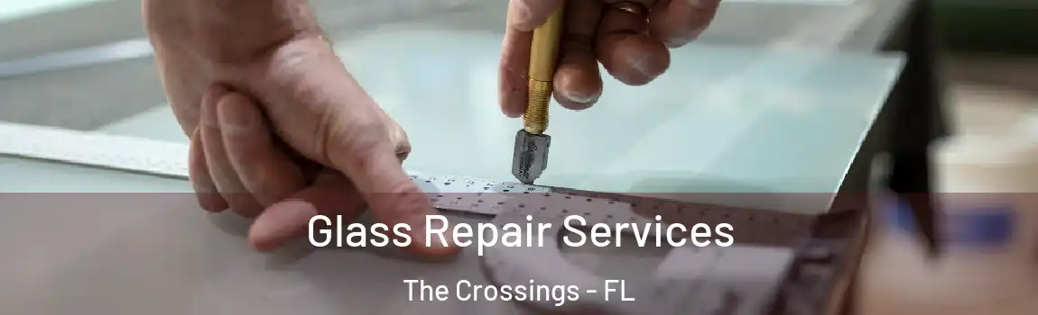  Glass Repair Services The Crossings - FL