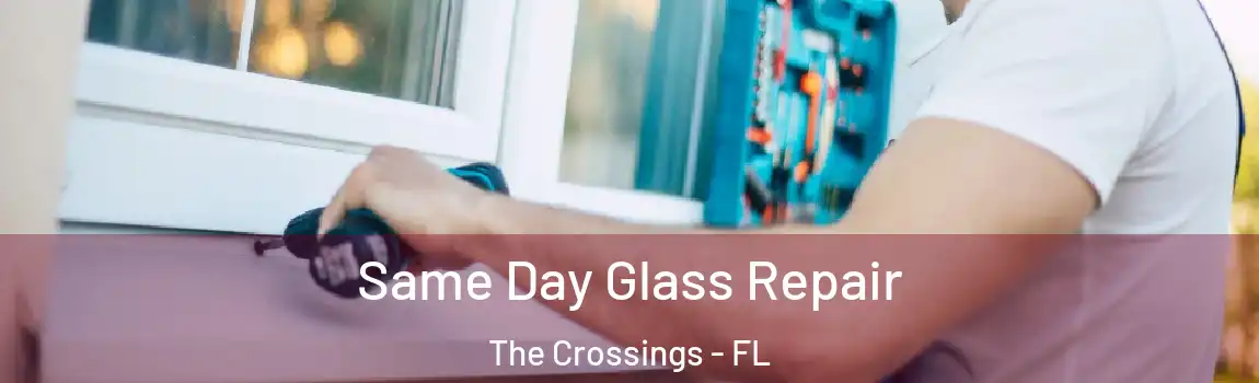  Same Day Glass Repair The Crossings - FL
